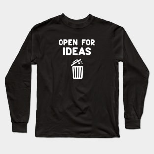 Open For Ideas Long Sleeve T-Shirt